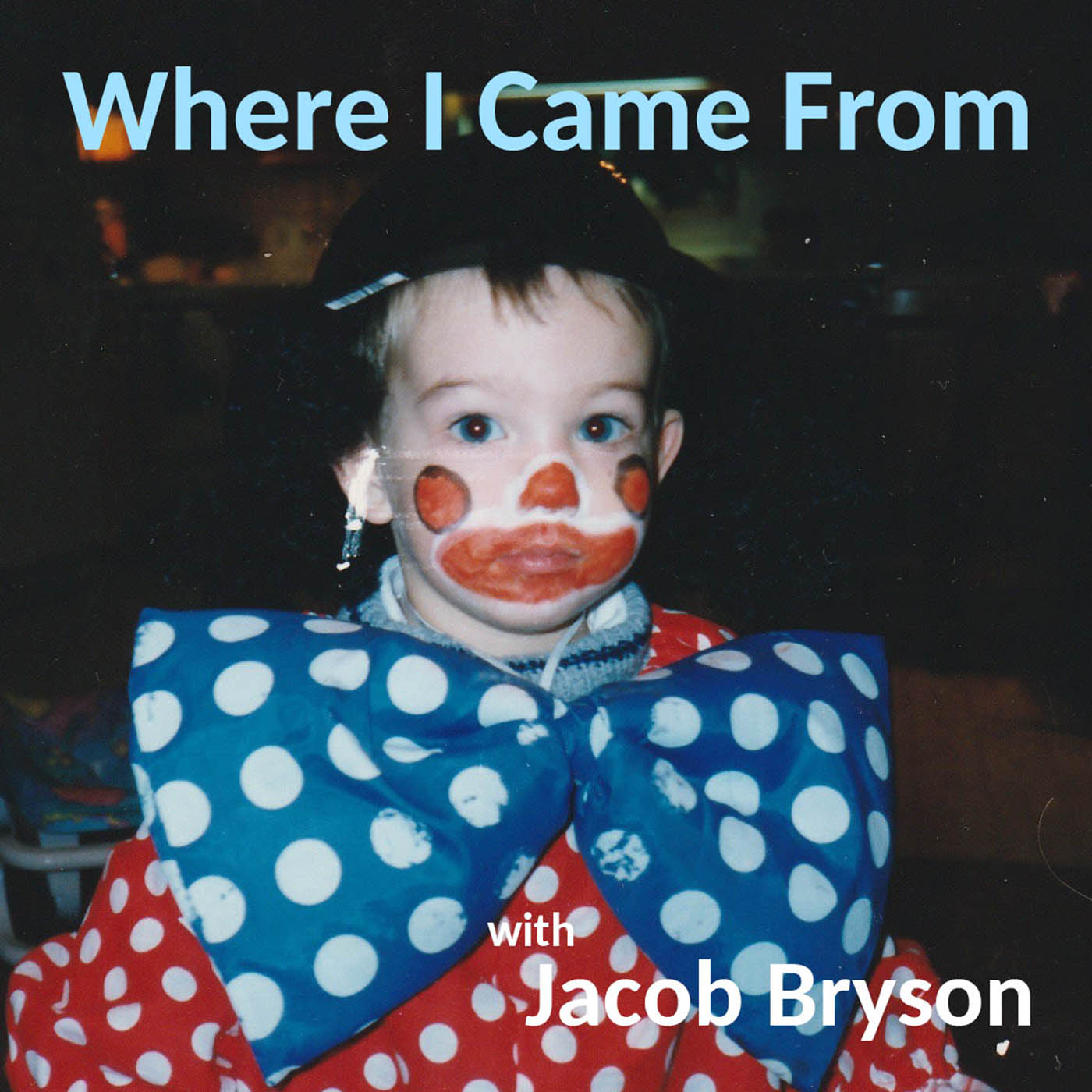Where I Came From with Jacob Bryson